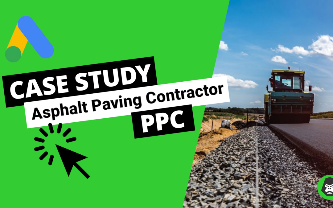 37 Asphalt Paving & Sealcoating Leads In 30 Days With Google PPC Ads