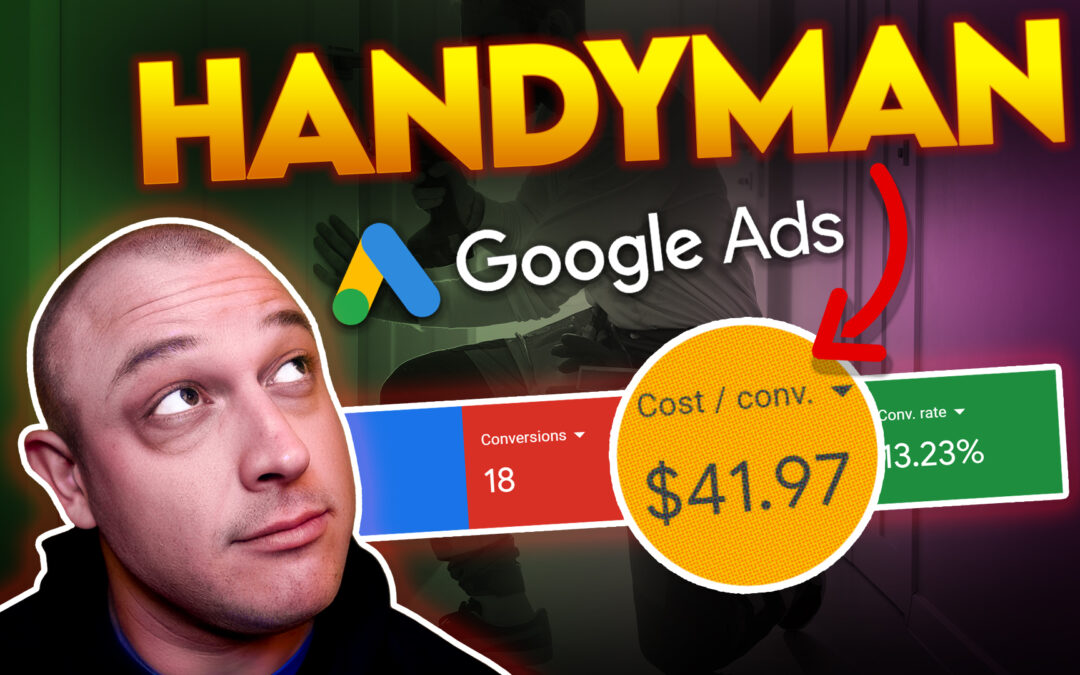 18 Handyman Leads In The First 30 Days With Google Ads