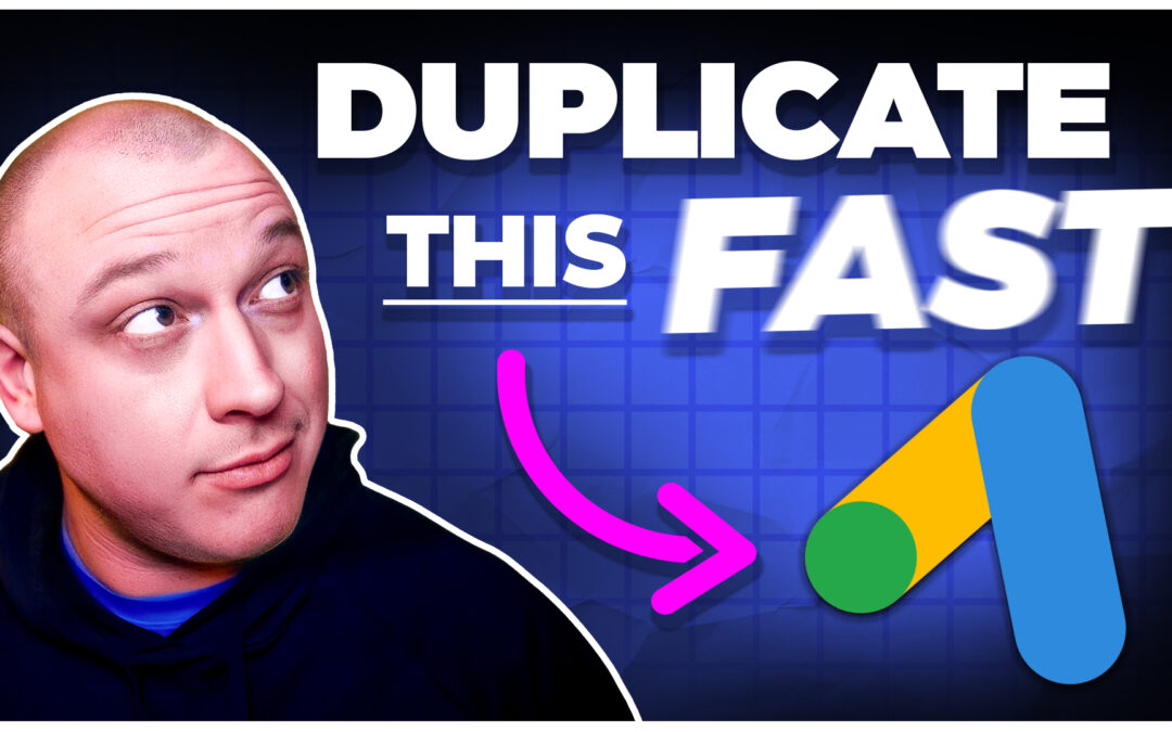How To Duplicate Google Ad Campaigns